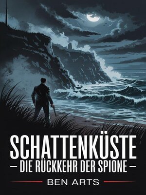 cover image of Schattenküste – Die Rückkehr der Spione